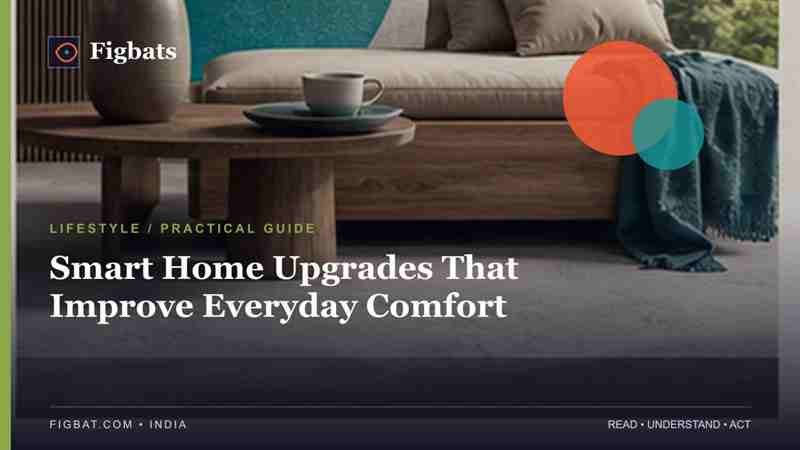 Smart Home Upgrades That Improve Everyday Comfort